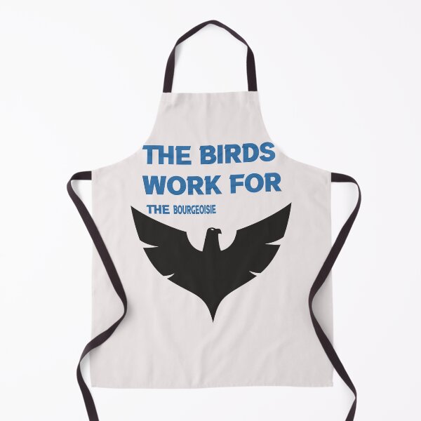 Item preview,  the birds work for the bourgeoisie cool funny cute designed and sold by silverass.