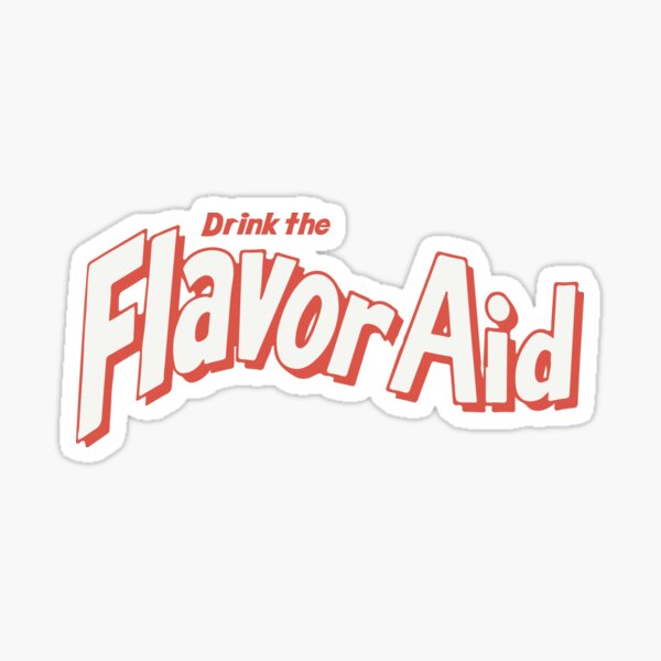Item preview, Drink the flavor aid designed and sold by Mdesigns7674.