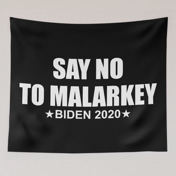 Item preview, Say No To Malarkey - Joe Biden 2020 designed and sold by RandomStuffShop.