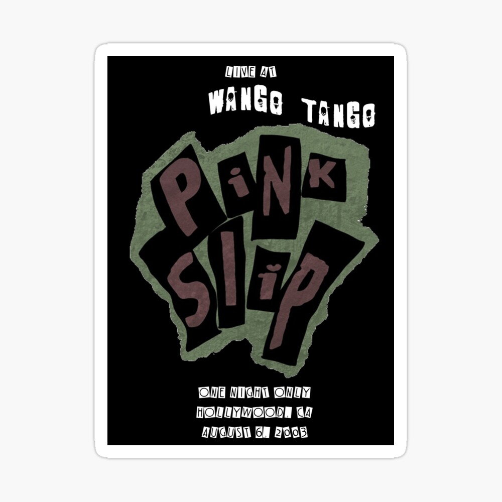 stoeprand dinsdag gezagvoerder Pink Slip Live At Wango Tango" Poster for Sale by LenaG56 | Redbubble