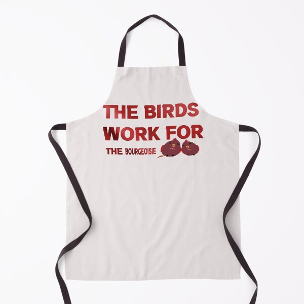 Item preview, the birds work for the bourgeoisie cool funny cute designed and sold by silverass.