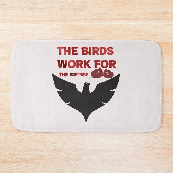 Item preview, the birds work for the bourgeoisie cool funny cute designed and sold by silverass.