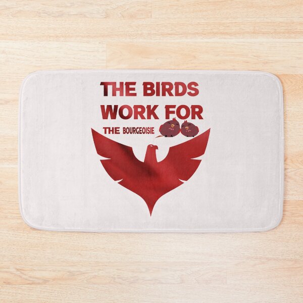 Item preview,  the birds work for the bourgeoisie cool funny cute designed and sold by silverass.