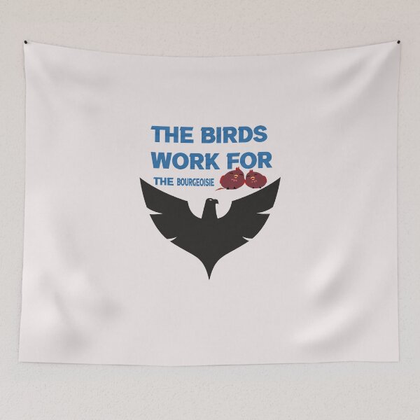 Item preview,  the birds work for the bourgeoisie cool funny cute designed and sold by silverass.