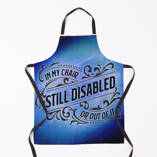 Item preview, Sapphire In My Chair, Still Disabled designed and sold by PrettySickArt.