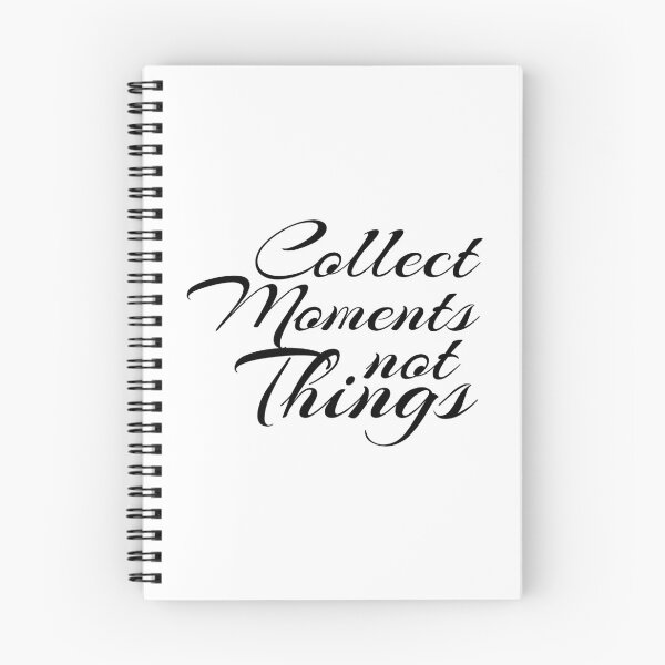 Item preview, Collect Moments Not Things Quote designed and sold by 4AllTimes.
