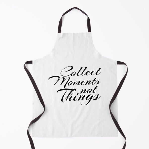 Item preview, Collect Moments Not Things Quote designed and sold by 4AllTimes.