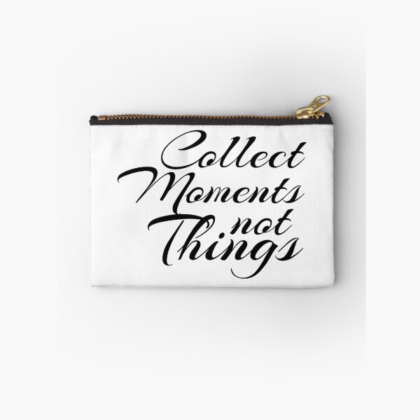 Item preview, Collect Moments Not Things Quote designed and sold by 4AllTimes.