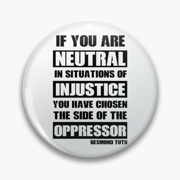 Item preview, If You Are Neutral In Situations Of Injustice designed and sold by BELASKRI STORE.