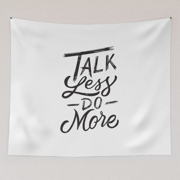 Item preview, Talk less do more designed and sold by Tomy4th.