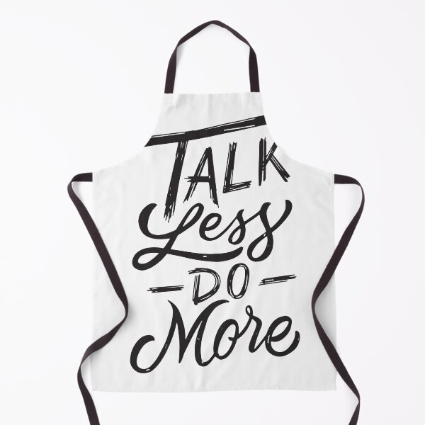 Item preview, Talk less do more designed and sold by Tomy4th.