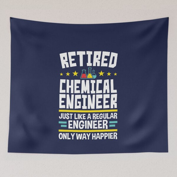 Item preview, Retired Chemical Engineer Just Like a Regular Engineer Except Way Happier designed and sold by jaygo.