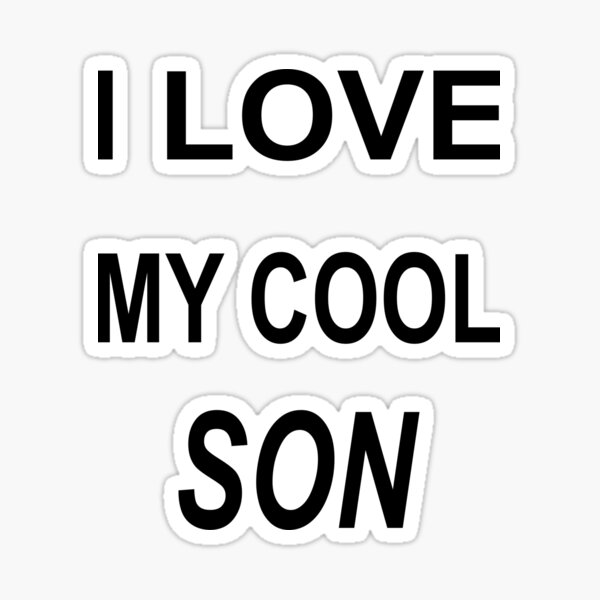 Item preview, I LOVE MY COOL SON designed and sold by AVOGATO KITTY KAT  CAT.