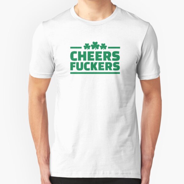 Cheers fuckers irish shamrock Slim Fit T-Shirt