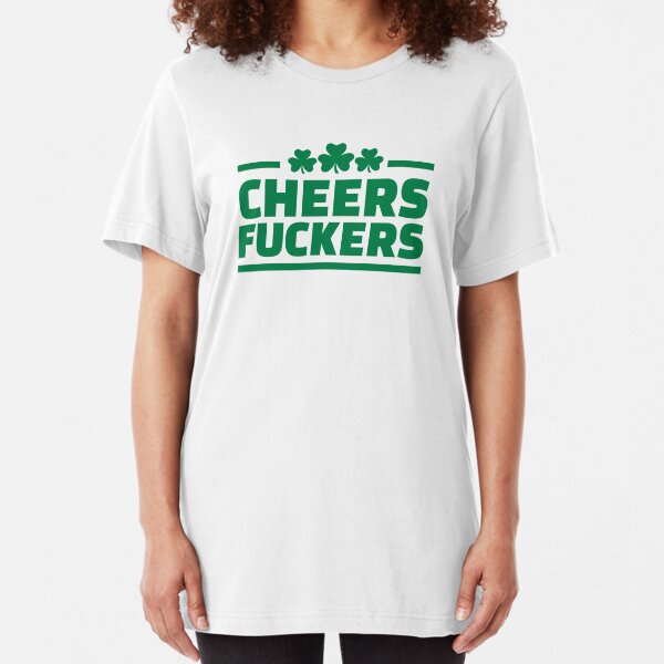 Cheers fuckers irish shamrock Slim Fit T-Shirt