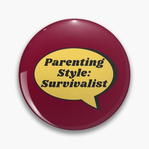Item preview, Parenting Style: Survivalist designed and sold by jpremiumdesigns.