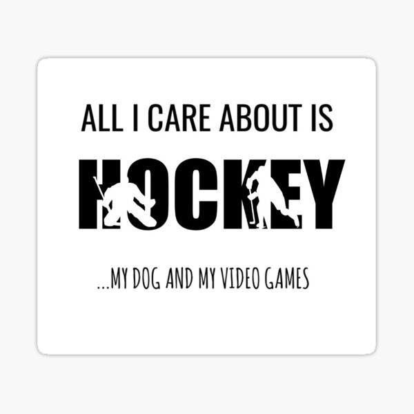 HOCKEY, MY DOG & VIDEO GAMES Sticker