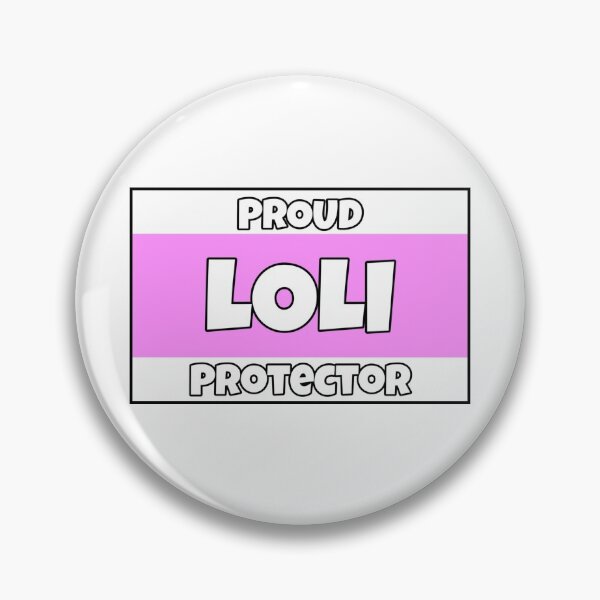 Item preview, Proud loli protector designed and sold by TheWeebLord94.