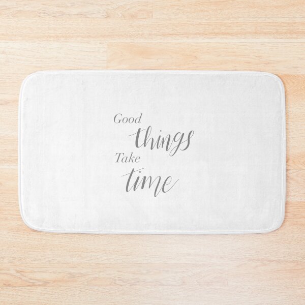 Item preview, Good things Take time designed and sold by cd26.
