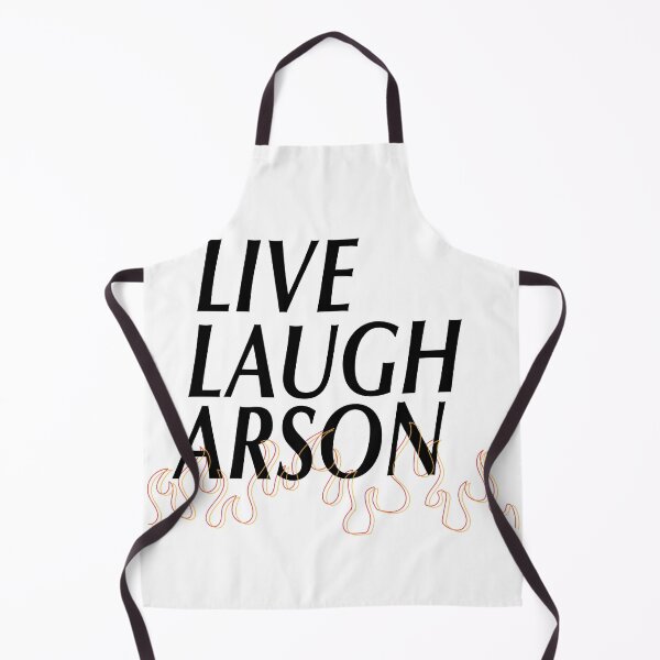 Item preview, Live Laugh Arson designed and sold by mollzfahdays.