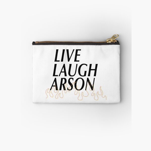 Item preview, Live Laugh Arson designed and sold by mollzfahdays.
