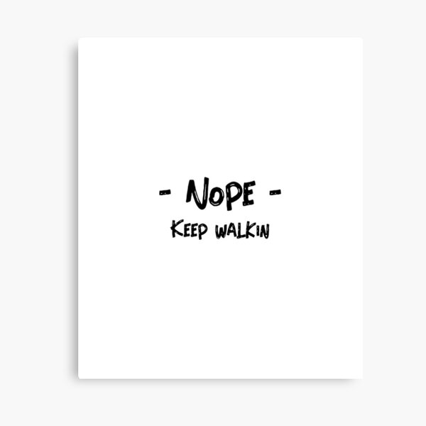 Funny Rude Quote Canvas Prints Redbubble Rudeness in the workplace can damage people's morale and performance. funny rude quote canvas prints redbubble