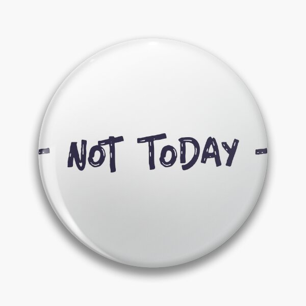 Item preview, "Not Today" designed and sold by Dope-Merch.