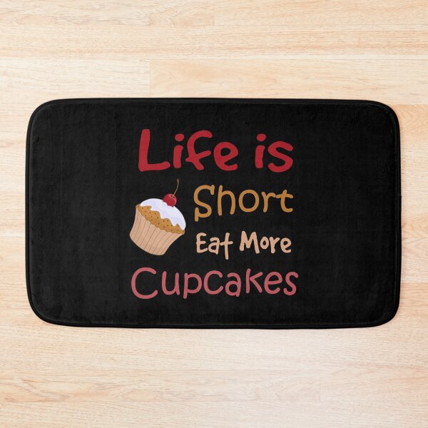 Item preview, Life Is Short, Eat More Cupcakes designed and sold by Oblivyum.