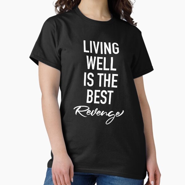 Item preview, LIVING WELL IS THE BEST Revenge designed and sold by corbrand.