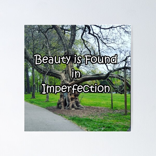 Item preview, Beauty Is Found in Imperfection designed and sold by itsFreki.