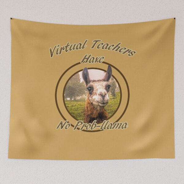 Item preview, Virtual Teachers Have No Prob-llama designed and sold by Steven Kight.
