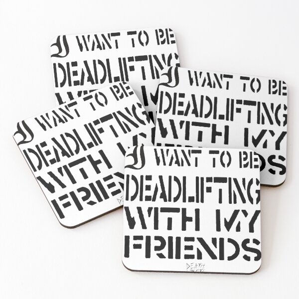 Item preview, I want to be deadlifting with my friends designed and sold by chrsjlrsn.