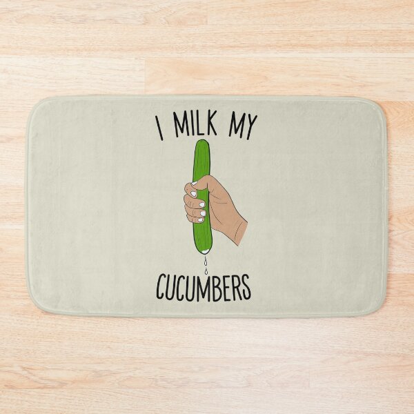 Item preview, I Milk My Cucumbers - Funny Cucumber Milker designed and sold by Dan66.