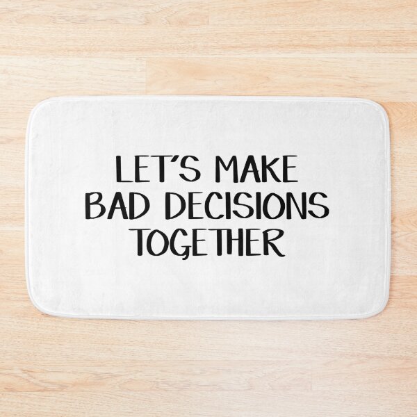 Item preview, Let's make bad decisions together designed and sold by allthetees.