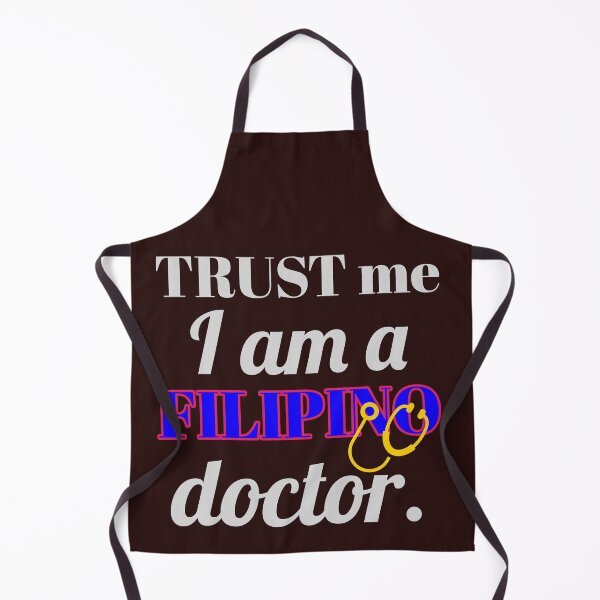 Item preview,  trust me, i am a filipino doctor. designed and sold by doctors-apparel.