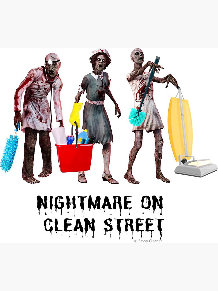 Nightmare on Clean Street, Housekeeping Humor, Halloween by SavvyCleaner