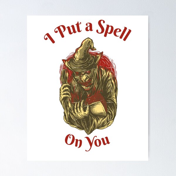 I Put A Spell On You Art for Sale - Fine Art America