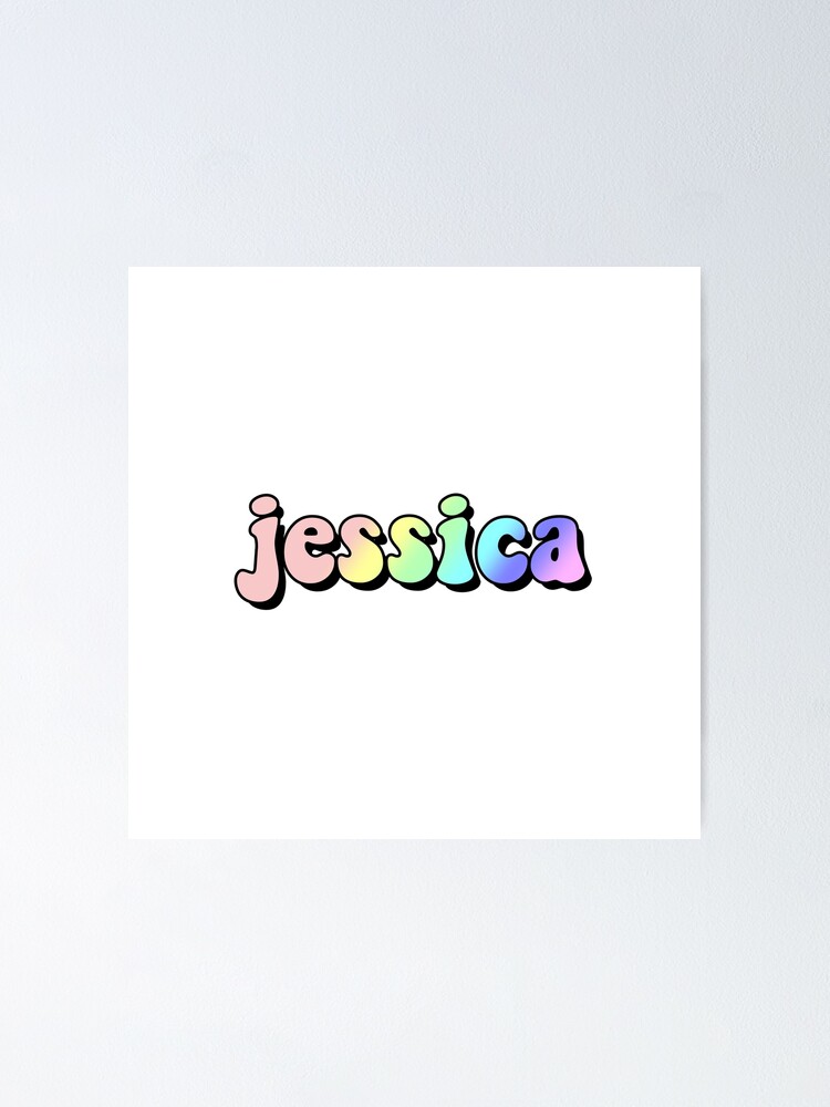 Aesthetic Rainbow Jessica Name Poster For Sale By STAR Redbubble