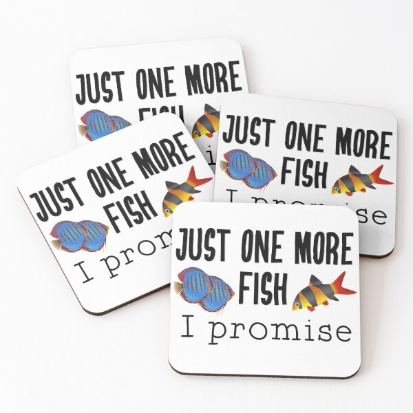 Item preview, Fish Keeping Aquarium Lovers- Just One More Fish, I Promise designed and sold by DeAnna Hickman.