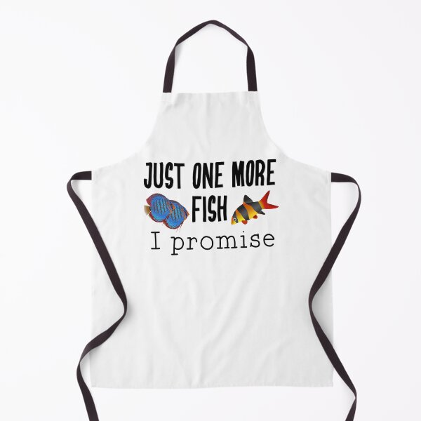 Item preview, Fish Keeping Aquarium Lovers- Just One More Fish, I Promise designed and sold by DeAnna Hickman.
