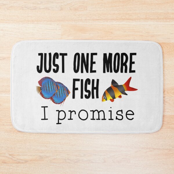 Item preview, Fish Keeping Aquarium Lovers- Just One More Fish, I Promise designed and sold by DeAnna Hickman.