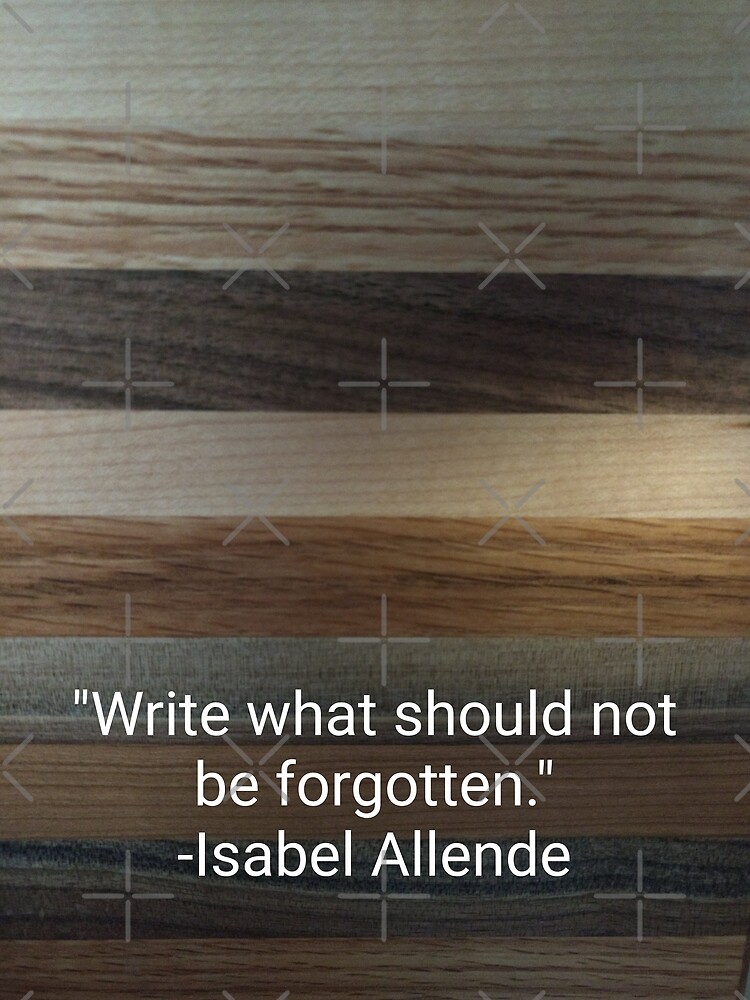 write-what-should-not-be-forgotten-poster-for-sale-by-alexlaurenmlk