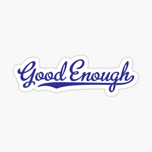 Good Enough Softball Team Sticker