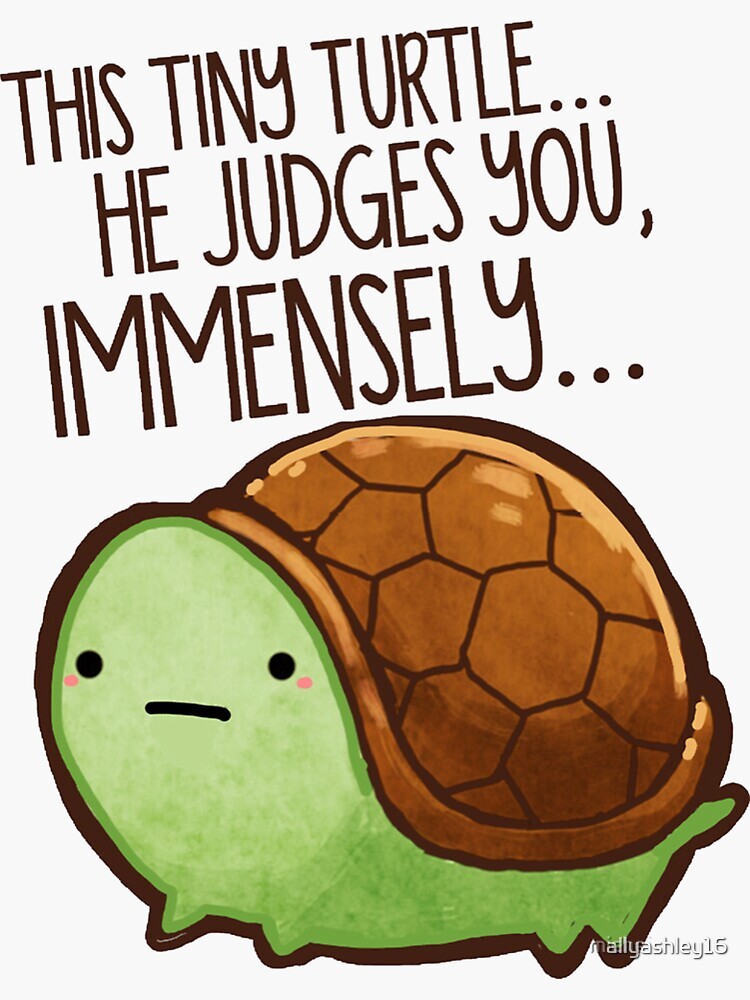 Tiny turtle judges you immensely by allyashley16