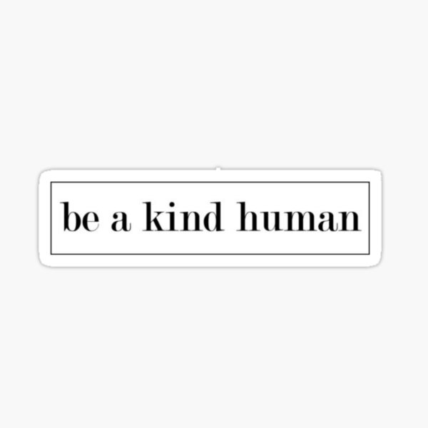 Vista previa del artículo con la obra «Se un humano amable», diseñado y vendido por stickerdesignss.