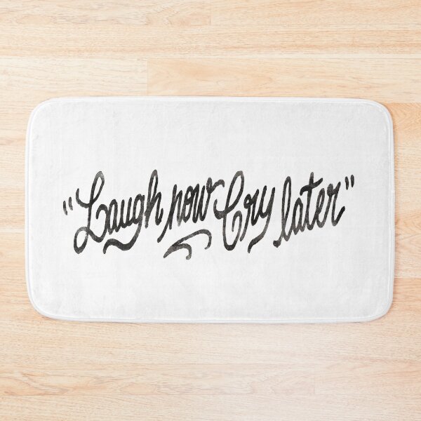 Item preview, Laugh Now Cry Later Text designed and sold by brandonpickus.