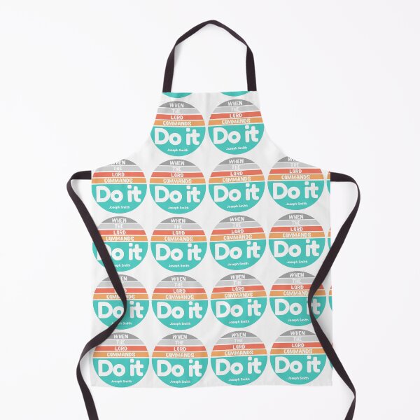 Item preview, When the Lord commands, Do It designed and sold by Restored Gospel Boutique .