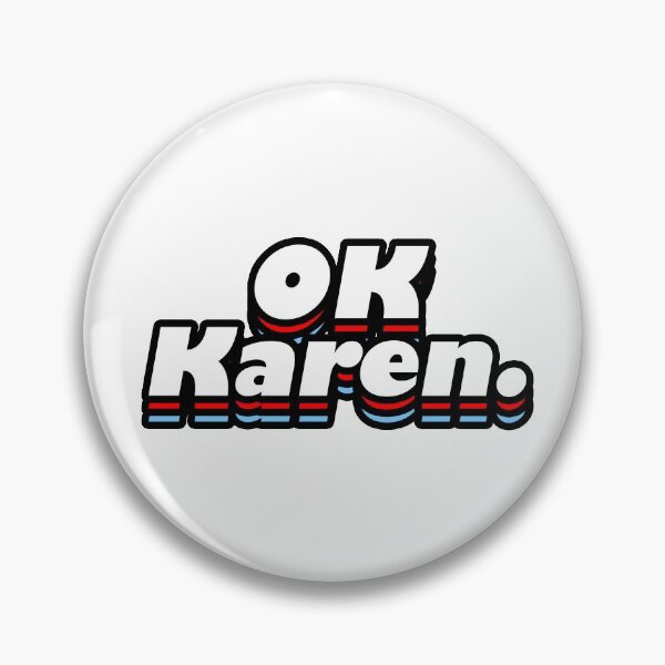 Item preview, Ok Karen. designed and sold by MemeBullies.