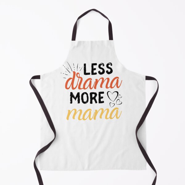 Item preview, Less Drama More Mama Design designed and sold by IntegrityDesign.