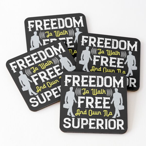Item preview, Freedom To Walk Free And Own No Superior designed and sold by GoodVibeDesign.